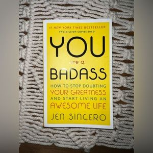 You are a Badass Self-Help Book by Jen Sincero